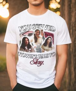 Official gypsy Rose You Served Now It’s Time To Slay Shirt