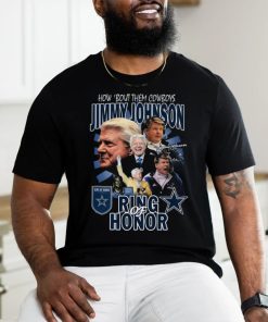 Official how About Them Cowboys Jimmy Johnson Ring Of Honor T Shirt