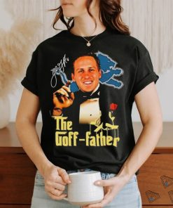 Official jared Goff The Goff Father Shirt