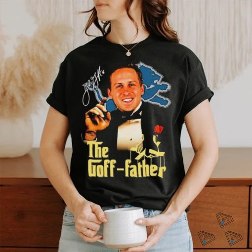 Official jared Goff The Goff Father Shirt