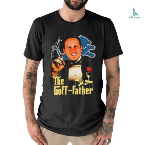 Official jared Goff The Goff Father Shirt