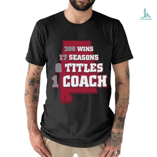 Official legend Coach Nick Saban 206 Wins 17 Season 6 Title And 1 Coach Shirt
