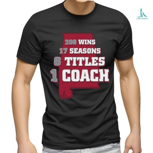 Official legend Coach Nick Saban 206 Wins 17 Season 6 Title And 1 Coach Shirt
