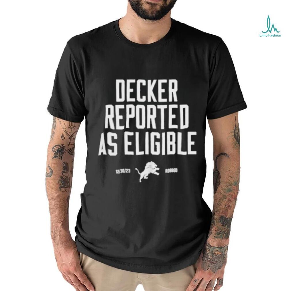 Official lions Decker Reported As Eligible Shirt Official lions Decker Reported As Eligible Shirt