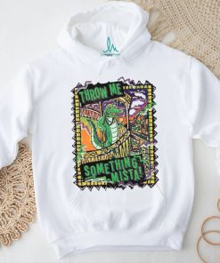 Official mardi Gras Throw Me Something Mista Shirt