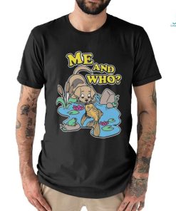 Official me And Who Shitthatgohard Shirt