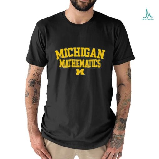 Official michigan Mathematics Tee Shirt
