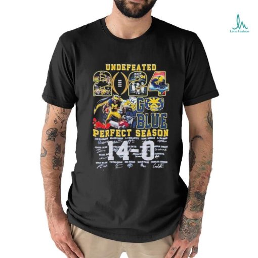 Official michigan Undefeated 14 0 Perfect Season Rose Bowl 2024 Champs Go Blue Shirt