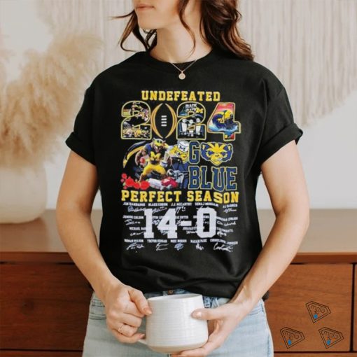 Official michigan Undefeated 14 0 Perfect Season Rose Bowl 2024 Champs Go Blue Shirt