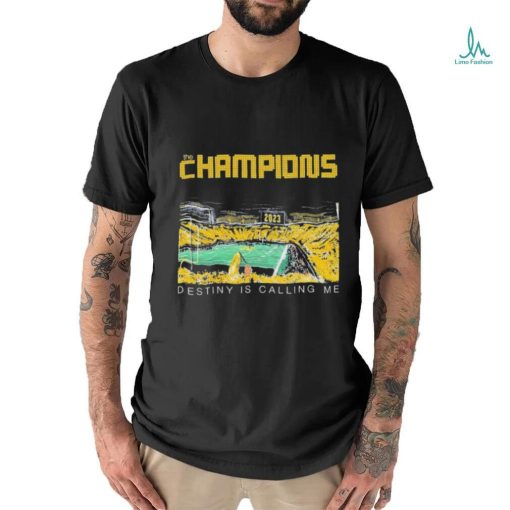 Official michigan Wolverines 2023 The National Champions Destiny Is Calling Me Shirt
