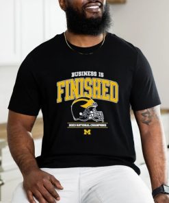 Official michigan Wolverines Business Is Finished 2023 National Champions Shirt