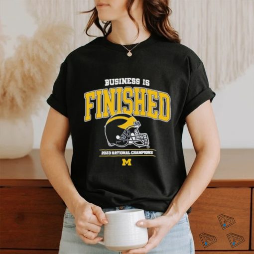 Official michigan Wolverines Business Is Finished 2023 National Champions Shirt