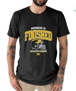Official michigan Wolverines Business Is Finished 2023 National Champions Shirt