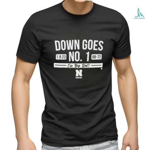 Official nebraska Basketball Down Goes No. 1 Go Big Red Shirt