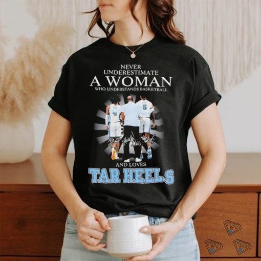 Official never Underestimate A Woman Who Understands Basketball And Loves UNC Tar Heels Basketball Davis Bacot And Hubert Davis Signatures Shirt