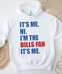 Official official It’s Me Hi I’m The Buffalo Bills Fan It’s Me Shirt