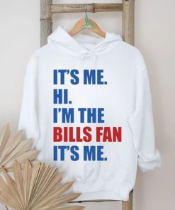 Official official It’s Me Hi I’m The Buffalo Bills Fan It’s Me Shirt, hoodie, sweater, long sleeve and tank top Official official It’s Me Hi I’m The Buffalo Bills Fan It’s Me Shirt