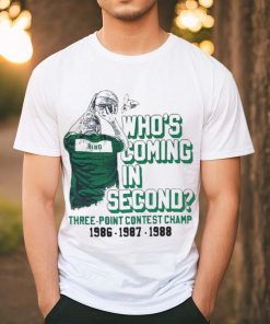 Official official Larry Bird 3 Point Contest Champion Who’s Coming In second Shirt
