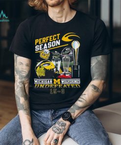 Official official Perfect Season Michigan Wolverines Undefeated 15 0 Shirt