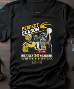 Official official Perfect Season Michigan Wolverines Undefeated 15 0 Shirt