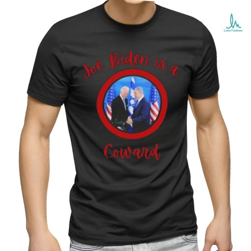 Official president Joe Biden is a coward Shirt