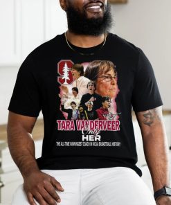 Official tara Vanderveer Only Her The All Time Winningest Coach In Ncaa Basketball History Signature Shirt