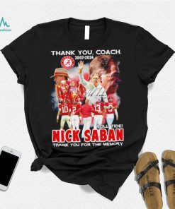Official thank you coach 2007 2024 roll tide Nick Saban thank you for the memory signature shirt