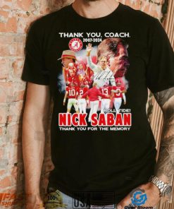 Official thank you coach 2007 2024 roll tide Nick Saban thank you for the memory signature shirt, hoodie, sweater, long sleeve and tank top Official thank you coach 2007 2024 roll tide Nick Saban thank you for the memory signature shirt