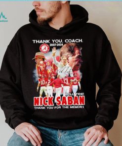 Official thank you coach 2007 2024 roll tide Nick Saban thank you for the memory signature shirt, hoodie, sweater, long sleeve and tank top Official thank you coach 2007 2024 roll tide Nick Saban thank you for the memory signature shirt