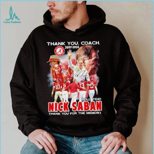 Official thank you coach 2007 2024 roll tide Nick Saban thank you for the memory signature shirt