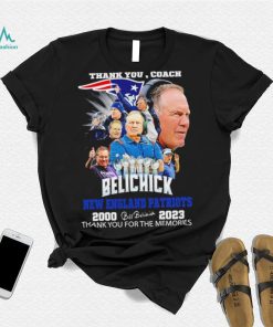 Official thank you coach Bill Belichick New England Patriots 2000 2023 thank you for the memories signature shirt