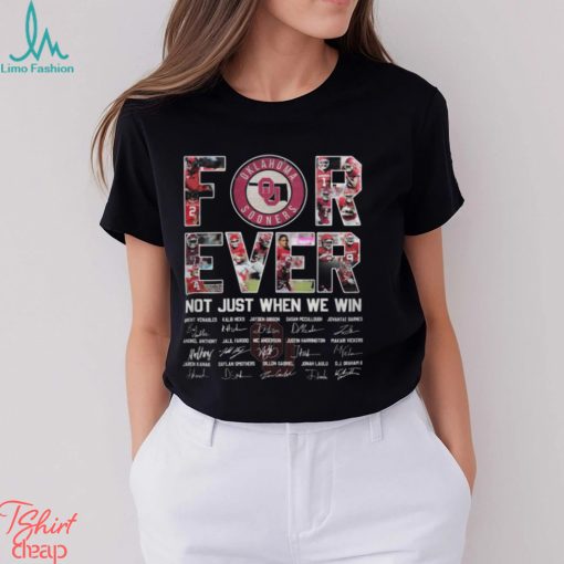 Oklahoma Sooners For Ever Not Just When We Win T Shirt