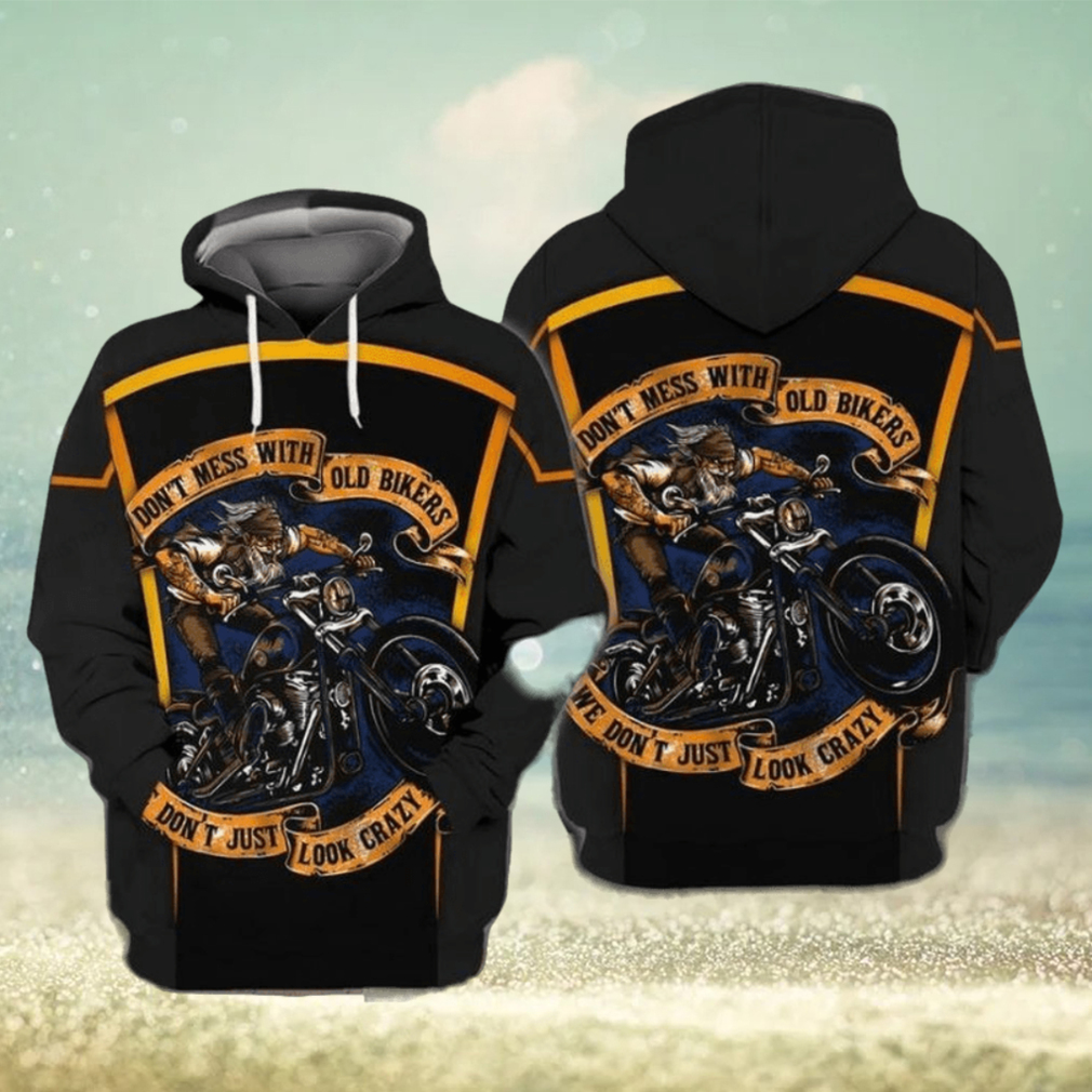 Old Biker Do Not Mess With Old Bikers Do Not Just Look Crazy Awesome 3D Hoodie Old Biker Do Not Mess With Old Bikers Do Not Just Look Crazy Awesome 3D Hoodie