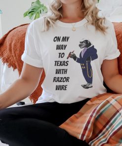 On my way to Texas With Razor Wire shirt