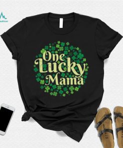 One Lucky Mama Funny St Patrick’s Day T shirt