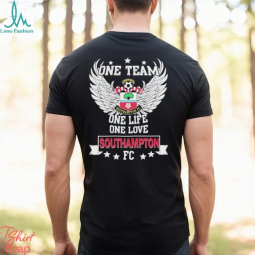 One Team one life one love Southampton FC Shirt