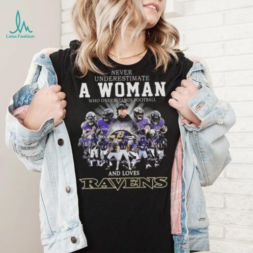 Original 2024 Never Underestimate A Woman Who Understands Football And Loves Baltimore Ravens Signatures Shirt