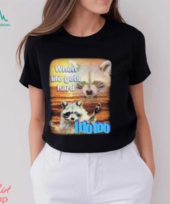 Original Askfareeha When Life Gets Hard Raccoon I Do Too Shirt