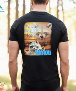 Original Askfareeha When Life Gets Hard Raccoon I Do Too Shirt, hoodie, sweater, long sleeve and tank top Original Askfareeha When Life Gets Hard Raccoon I Do Too Shirt