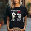 Original Jeff Dunham if your path demands you walk through hell walk as though you own the place shirt