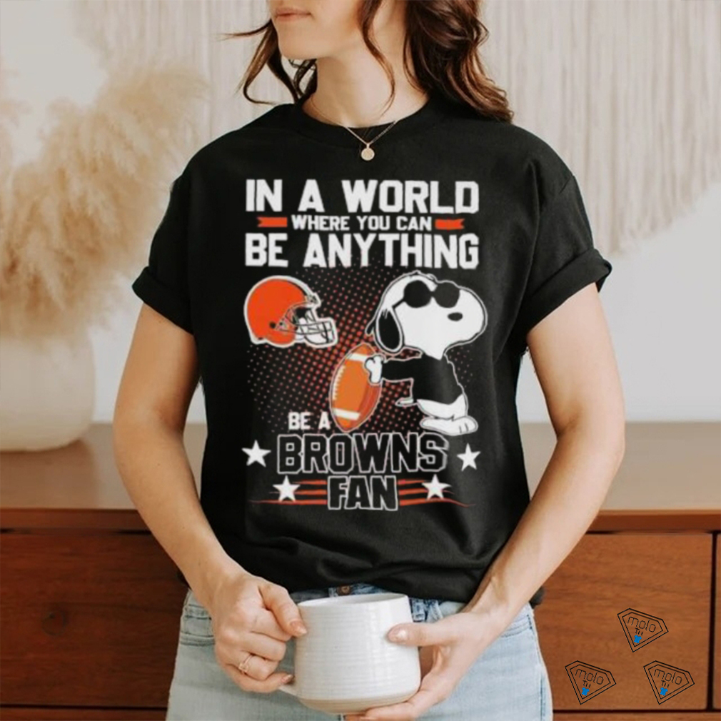 Peanuts Snoopy In A World Where You Can Be Anything Be A Cleveland Browns  Fan T Shirt - Limotees