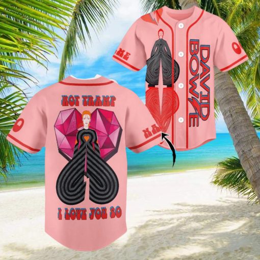 Personalized Hot Tramp I Love You So David Bowe Pink Design Baseball Jersey
