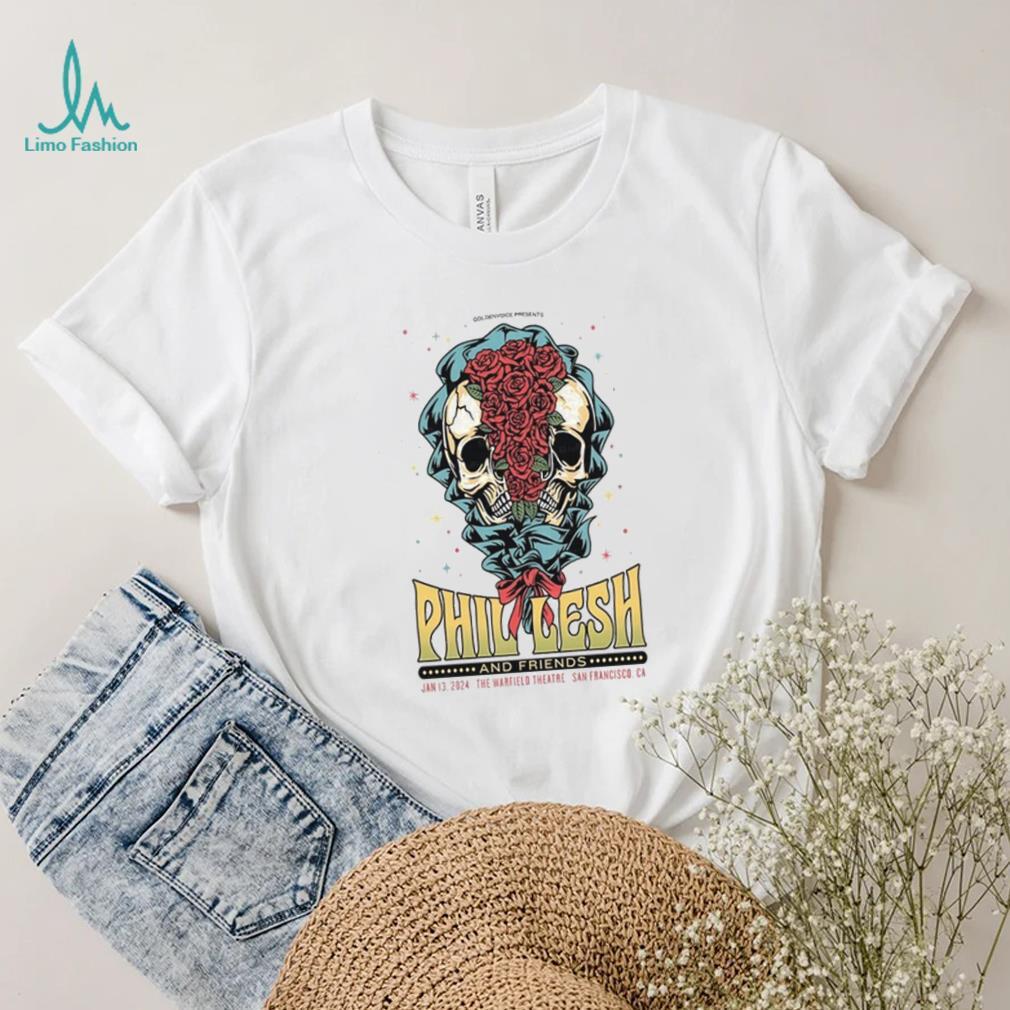 Phil Lesh and Friends Jan 13, 2024 San Francisco, CA The Warfield Shirt Unisex T Shirt Phil Lesh and Friends Jan 13, 2024 San Francisco, CA The Warfield Shirt Unisex T Shirt