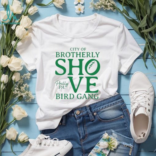 Philadelphia Eagles City Of Brotherly Shove Philly PA Bird Gang Unisex Tshirt
