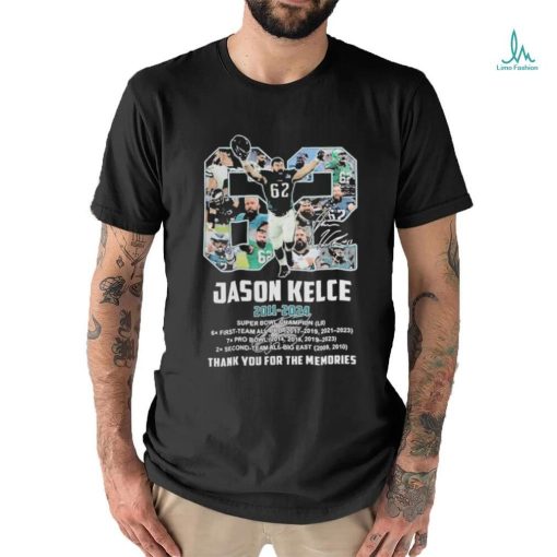 Philadelphia Eagles Jason Kelce 62 2011 2024 thank you for the memories signatures shirt
