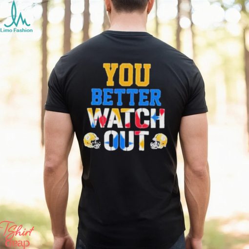 Pittsburgh Steelers Better Watch Out Helmet Shirt