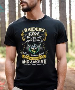 Raiders Girl Hated By Many Loved By Plenty Heart On Her Sleeve Fire In Her Soul And A Mouth She Can’t Control Shirt