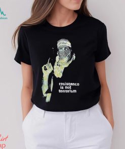 Robert Martin Resistance Is Not Terrorism Shirt