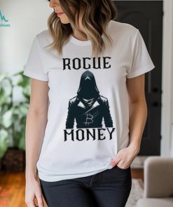 Rogue Money Bitcoin T Shirt