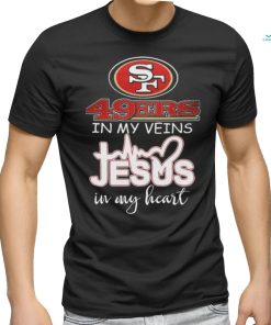 San Francisco 49ers In My Veins Jesus In My Heart Super Bowl LVIII Shirt